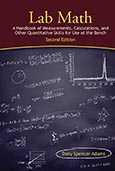 Lab Math: A Handbook of Measurements, Calculations, and Other Quantitative Skills for Use at the Bench, 2nd edition 