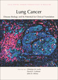Lung Cancer: Disease Biology and Its Potential for Clinical Translation
