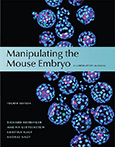 Manipulating the Mouse Embryo: A Laboratory Manual, Fourth Edition